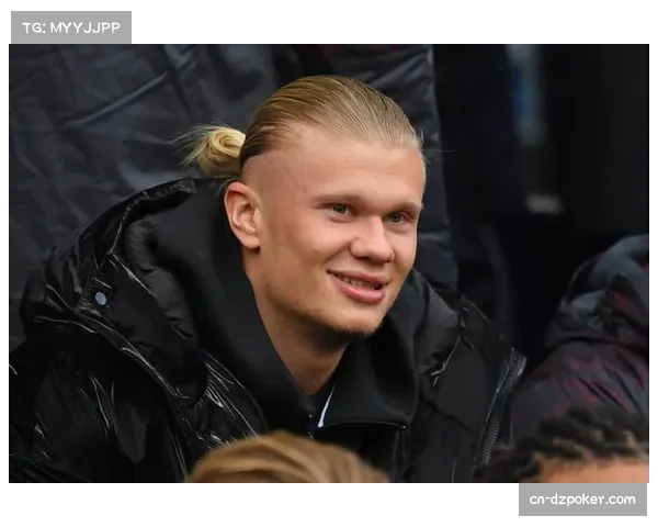 聚焦：挪威天才中锋哈兰德接近与曼城完成续约